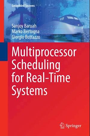 Multiprocessor Scheduling for Real-Time Systems