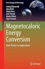 Magnetocaloric Energy Conversion