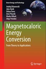 Magnetocaloric Energy Conversion