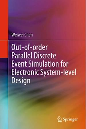 Out-of-order Parallel Discrete Event Simulation for Electronic System-level Design