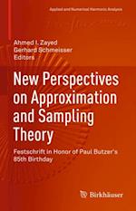 New Perspectives on Approximation and Sampling Theory