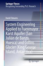 System Engineering Applied to Fuenmayor Karst Aquifer (San Julián de Banzo, Huesca) and Collins Glacier (King George Island, Antarctica)