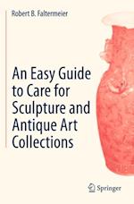 Easy Guide to Care for Sculpture and Antique Art Collections