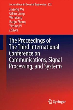 The Proceedings of the Third International Conference on Communications, Signal Processing, and Systems