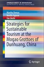 Strategies for Sustainable Tourism at the Mogao Grottoes of Dunhuang, China