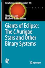 Giants of Eclipse: The ? Aurigae Stars and Other Binary Systems