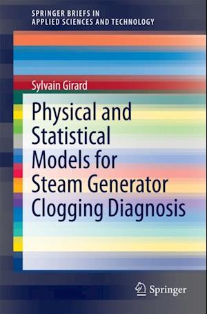 Physical and Statistical Models for Steam Generator Clogging Diagnosis