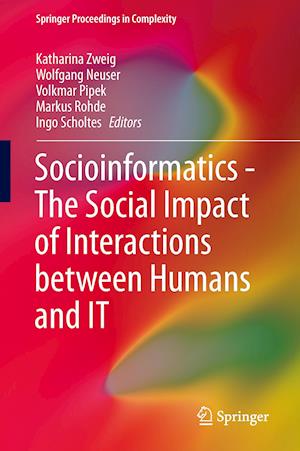 Socioinformatics - The Social Impact of Interactions between Humans and IT