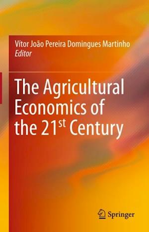 Agricultural Economics of the 21st Century