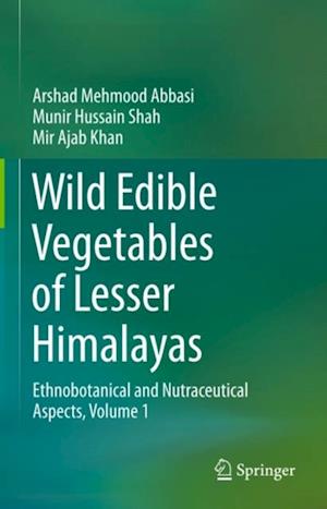 Wild Edible Vegetables of Lesser Himalayas