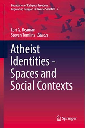 Atheist Identities - Spaces and Social Contexts