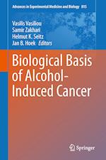 Biological Basis of Alcohol-Induced Cancer