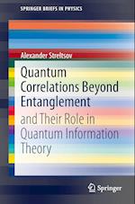 Quantum Correlations Beyond Entanglement
