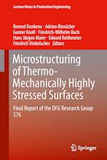 Microstructuring of Thermo-Mechanically Highly Stressed Surfaces