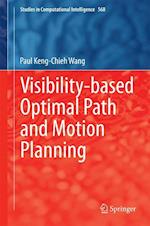 Visibility-based Optimal Path and Motion Planning