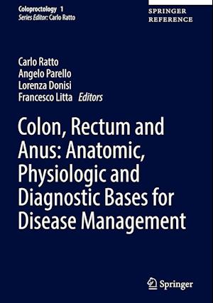 Colon, Rectum and Anus: Anatomic, Physiologic and Diagnostic Bases for Disease Management