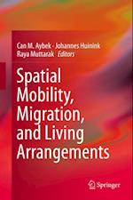 Spatial Mobility, Migration, and Living Arrangements