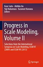 Progress in Scale Modeling, Volume II