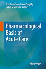 Pharmacological Basis of Acute Care