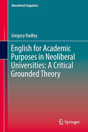 English for Academic Purposes in Neoliberal Universities: A Critical Grounded Theory