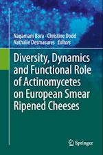 Diversity, Dynamics and Functional Role of Actinomycetes on European Smear Ripened Cheeses