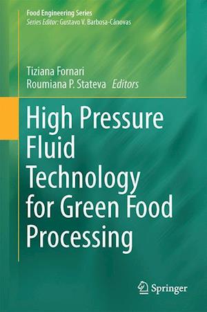 High Pressure Fluid Technology for Green Food Processing