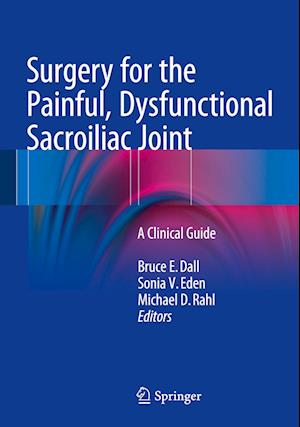 Surgery for the Painful, Dysfunctional Sacroiliac Joint