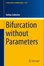 Bifurcation without Parameters