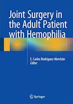 Joint Surgery in the Adult Patient with Hemophilia