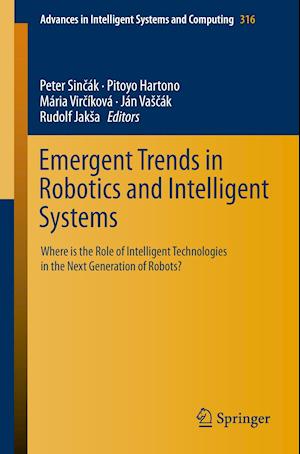 Emergent Trends in Robotics and Intelligent Systems