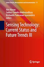Sensing Technology: Current Status and Future Trends III