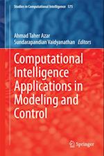 Computational Intelligence Applications in Modeling and Control