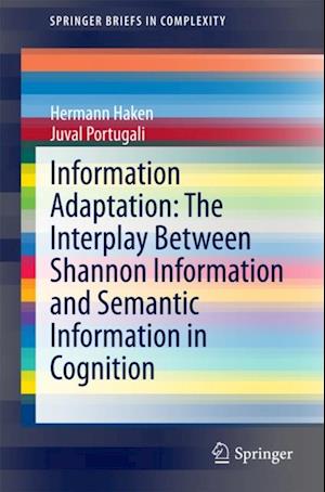 Information Adaptation: The Interplay Between Shannon Information and Semantic Information in Cognition