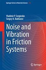 Noise and Vibration in Friction Systems