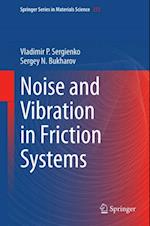 Noise and Vibration in Friction Systems