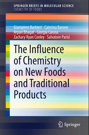 Influence of Chemistry on New Foods and Traditional Products