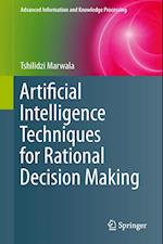 Artificial Intelligence Techniques for Rational Decision Making
