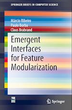 Emergent Interfaces for Feature Modularization