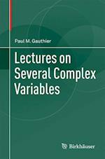 Lectures on Several Complex Variables
