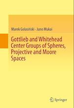 Gottlieb and Whitehead Center Groups of Spheres, Projective and Moore Spaces