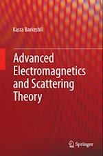 Advanced Electromagnetics and Scattering Theory