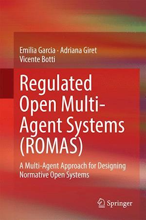 Regulated Open Multi-Agent Systems (ROMAS)