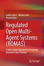 Regulated Open Multi-Agent Systems (ROMAS)