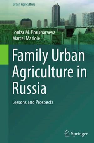 Family Urban Agriculture in Russia