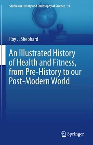 Illustrated History of Health and Fitness, from Pre-History to our Post-Modern World