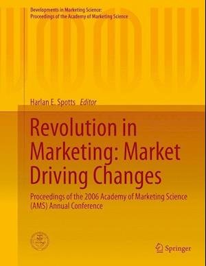 Revolution in Marketing: Market Driving Changes