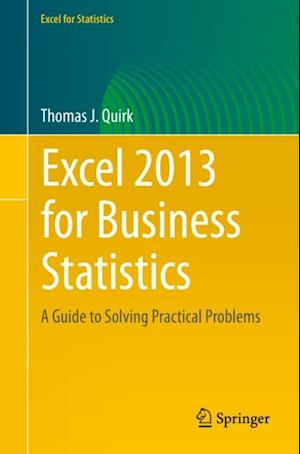 Excel 2013 for Business Statistics
