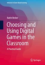 Choosing and Using Digital Games in the Classroom