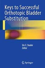 Keys to Successful Orthotopic Bladder Substitution