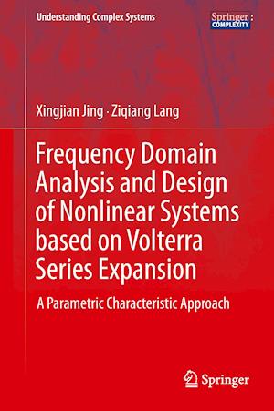 Frequency Domain Analysis and Design of Nonlinear Systems based on Volterra Series Expansion